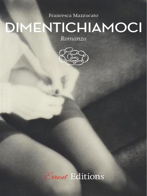 cover image of Dimentichiamoci